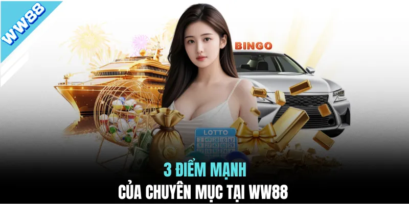 3 điểm mạnh của chuyên mục tại WW88